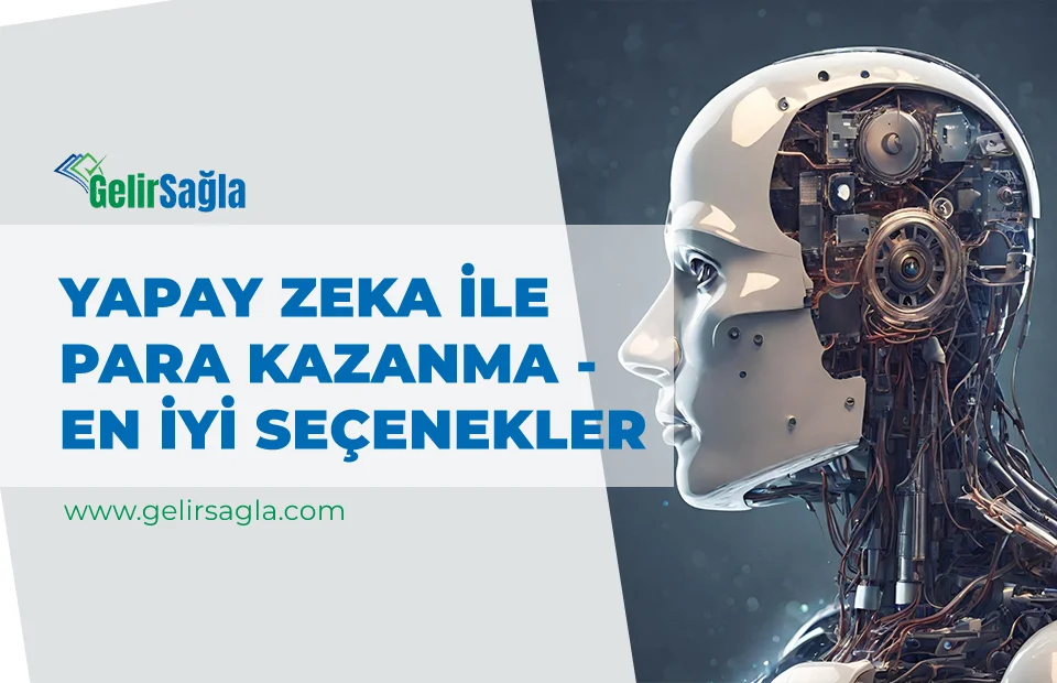Yapay Zeka İle Para Kazanmak