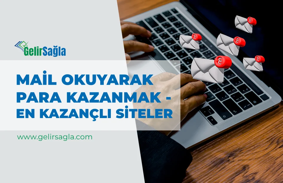 Mail Okuyarak Para Kazanmak