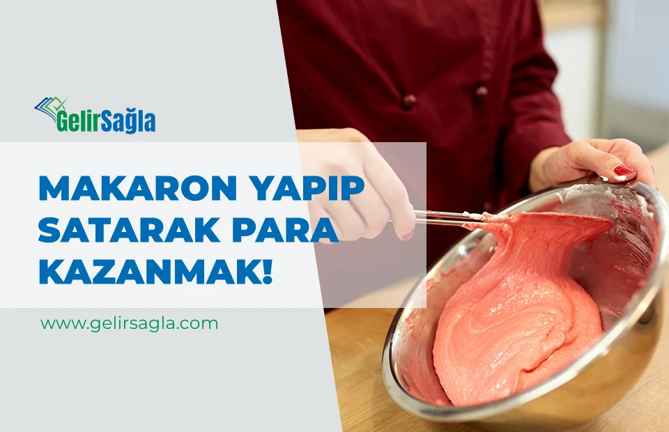 Evde Makaron Yaparak Para Kazanmak