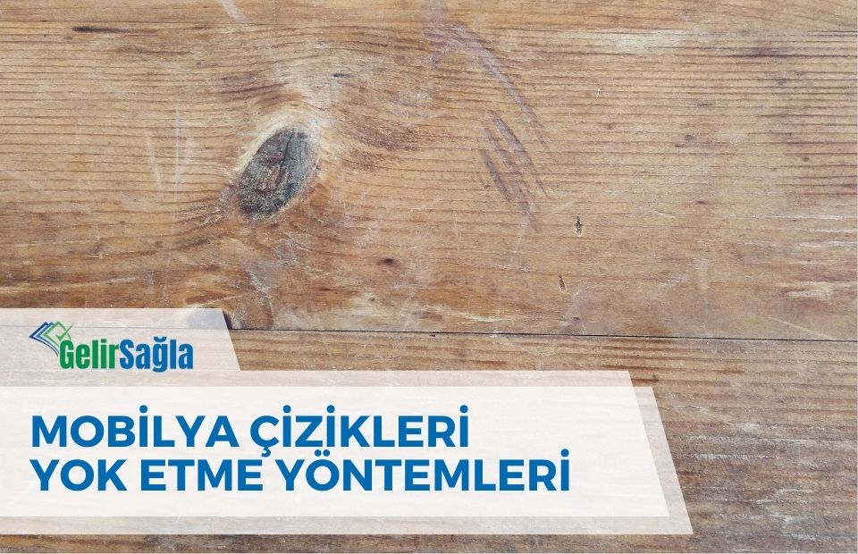 Mobilya Çizik Giderme Yöntemleri