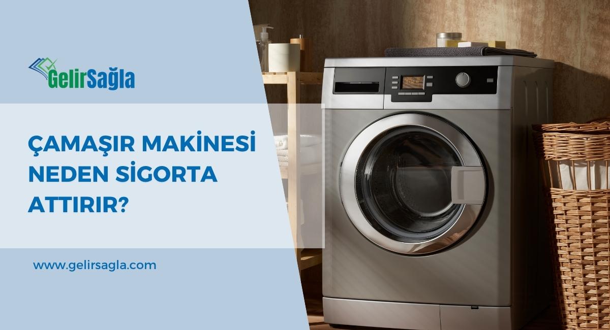 Çamaşır Makinesi Neden Sigorta Attırır